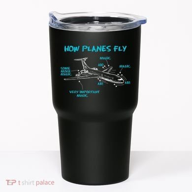 How Planes Fly Funny Aerospace Engineer Engineering T Tumbler
