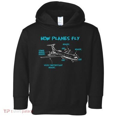 How Planes Fly Funny Aerospace Engineer Engineering T Toddler Hoodie