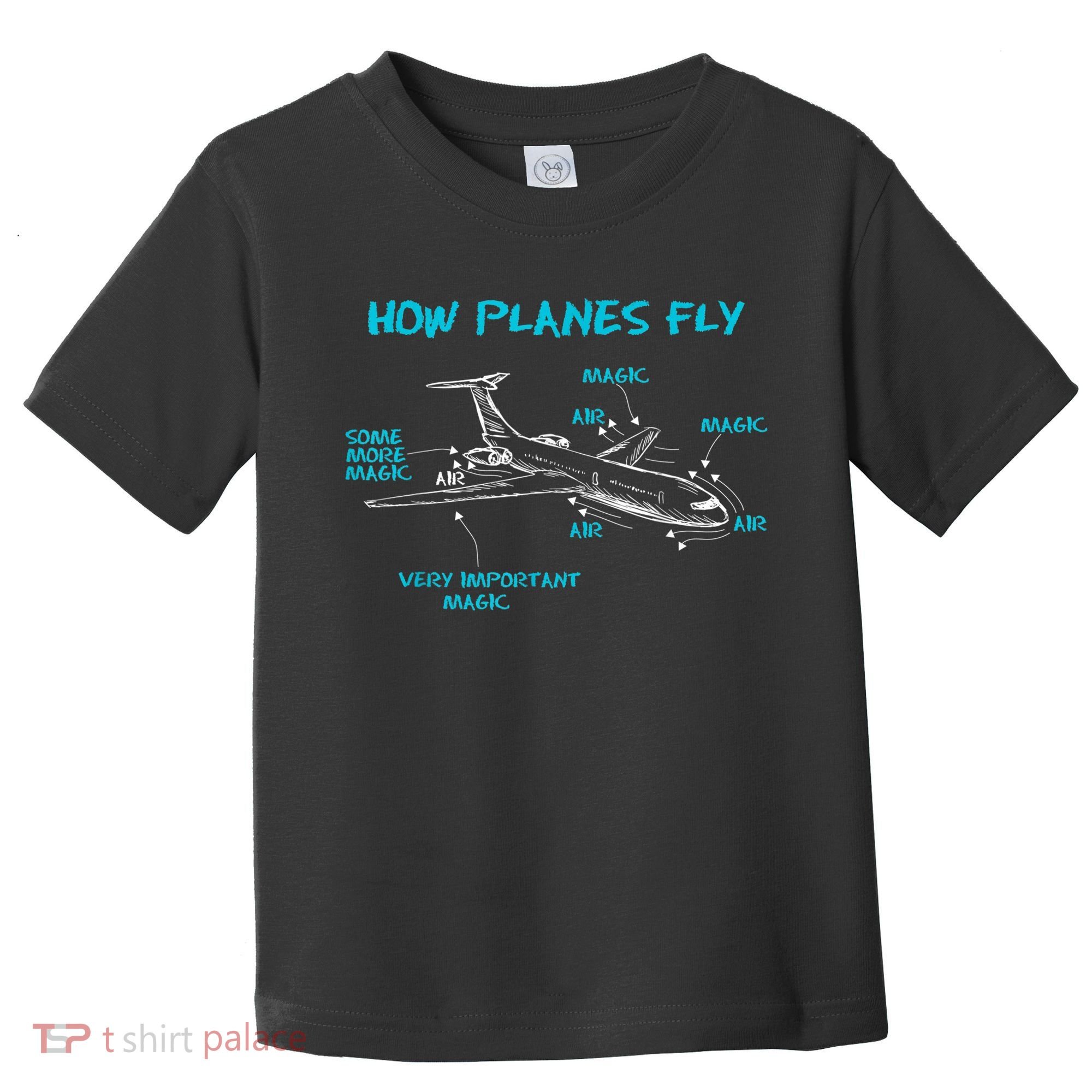 How Planes Fly Funny Aerospace Engineer Engineering T Toddler T-Shirt