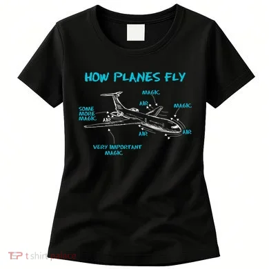 How Planes Fly Funny Aerospace Engineer Engineering T Women's T-Shirt