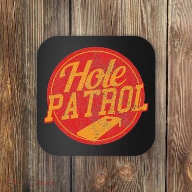 Hole Patrol Funny Cornhole Game Gift Coaster