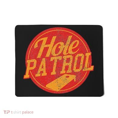 Hole Patrol Funny Cornhole Game Gift Mousepad