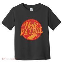Hole Patrol Funny Cornhole Game Gift Toddler T-Shirt thumb 0