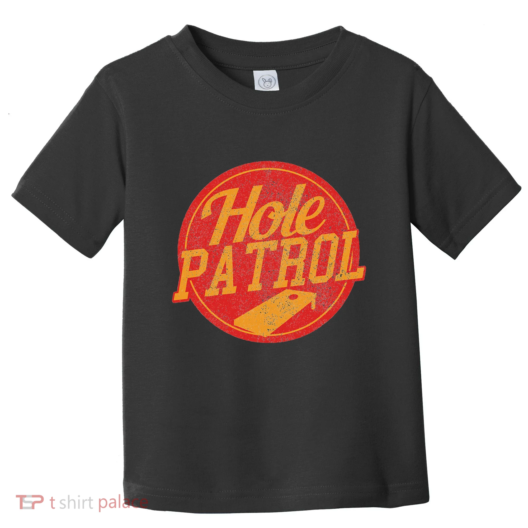 Hole Patrol Funny Cornhole Game Gift Toddler T-Shirt