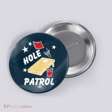 Hole Patrol Funny Cornhole Button