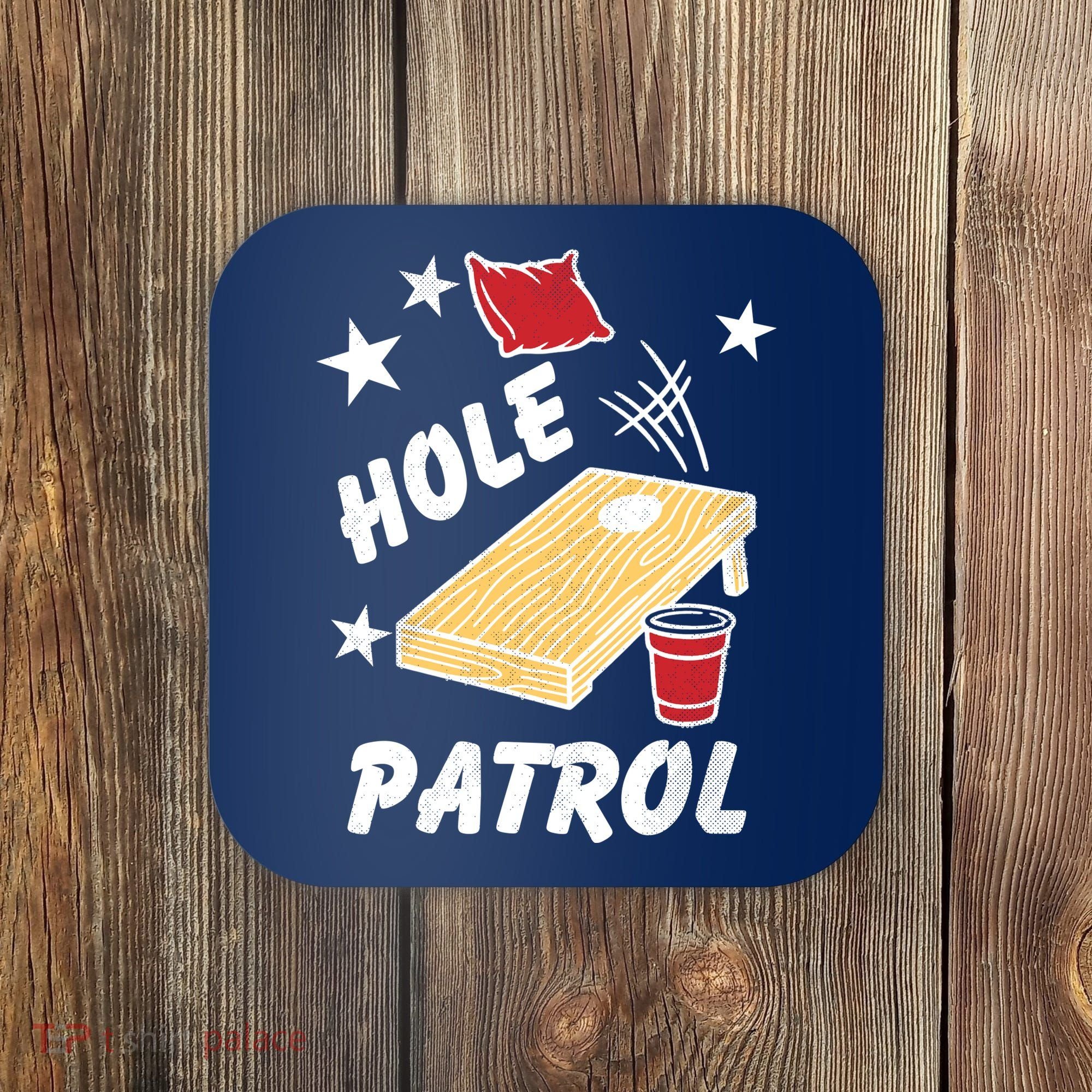 Hole Patrol Funny Cornhole Coaster