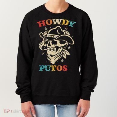 Howdy Putos Funny Retro Vintage Women's Sweatshirt