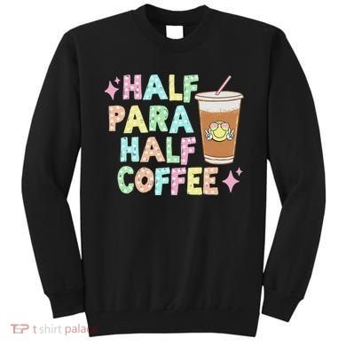 Half Para Half Coffee Groovy Dotted Vintage Teaching Sweatshirt