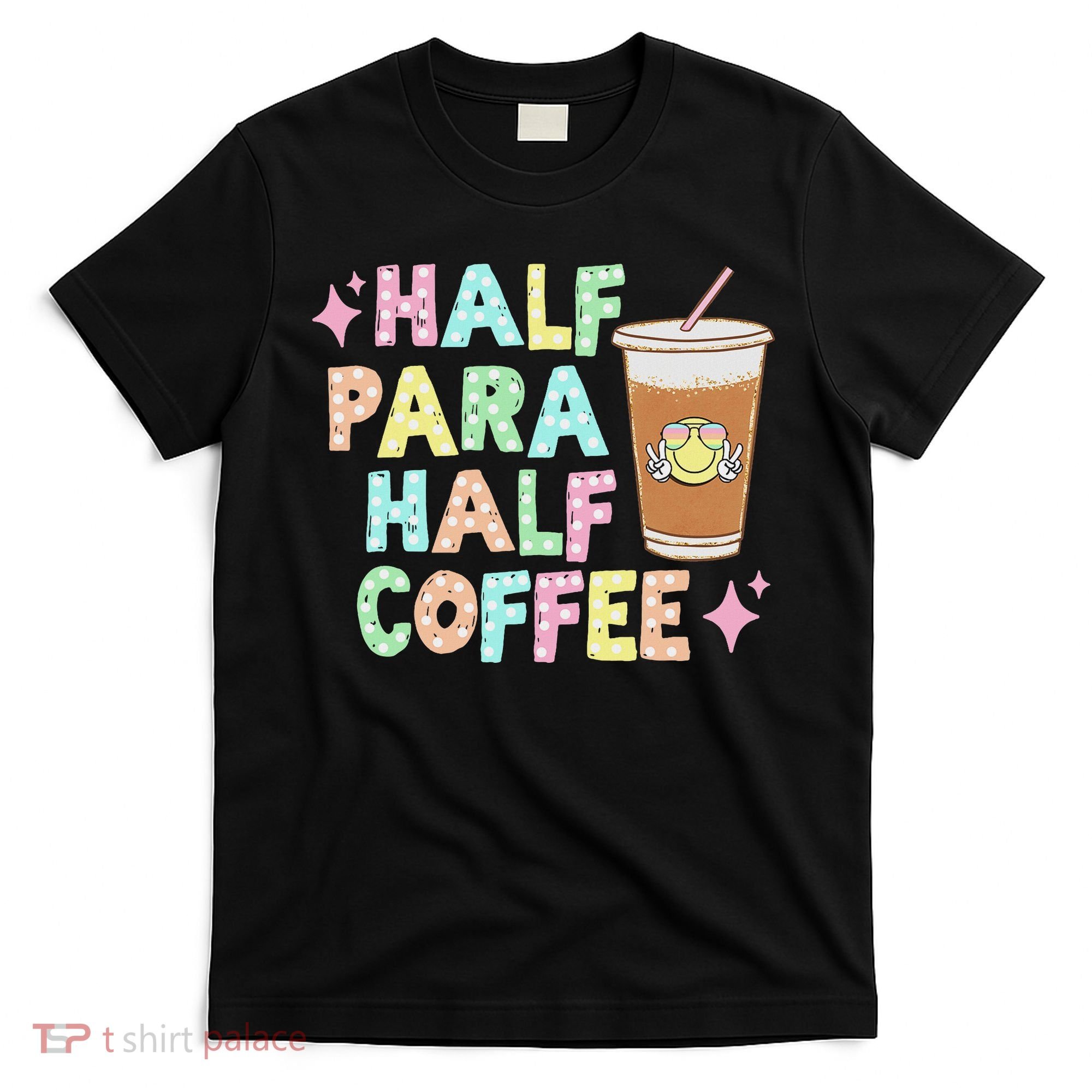 Half Para Half Coffee Groovy Dotted Vintage Teaching T-Shirt