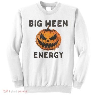 Halloween Pumpkin Head Big Ween Energy Spooky Sweatshirt