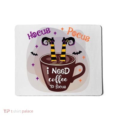 Hocus Pocus I Need Coffee To Focus Funny Halloween Costume Mousepad