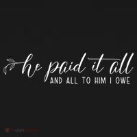 He Paid It All And All To Him I Owe Christian Women's Hoodie thumb 2