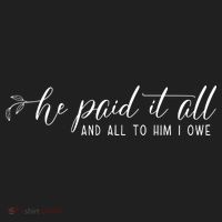 He Paid It All And All To Him I Owe Christian Hat thumb 2