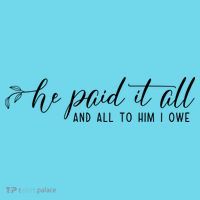 He Paid It All And All To Him I Owe Christian Long Sleeve Shirt thumb 2