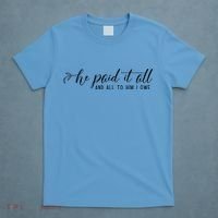 He Paid It All And All To Him I Owe Christian T-Shirt thumb 4