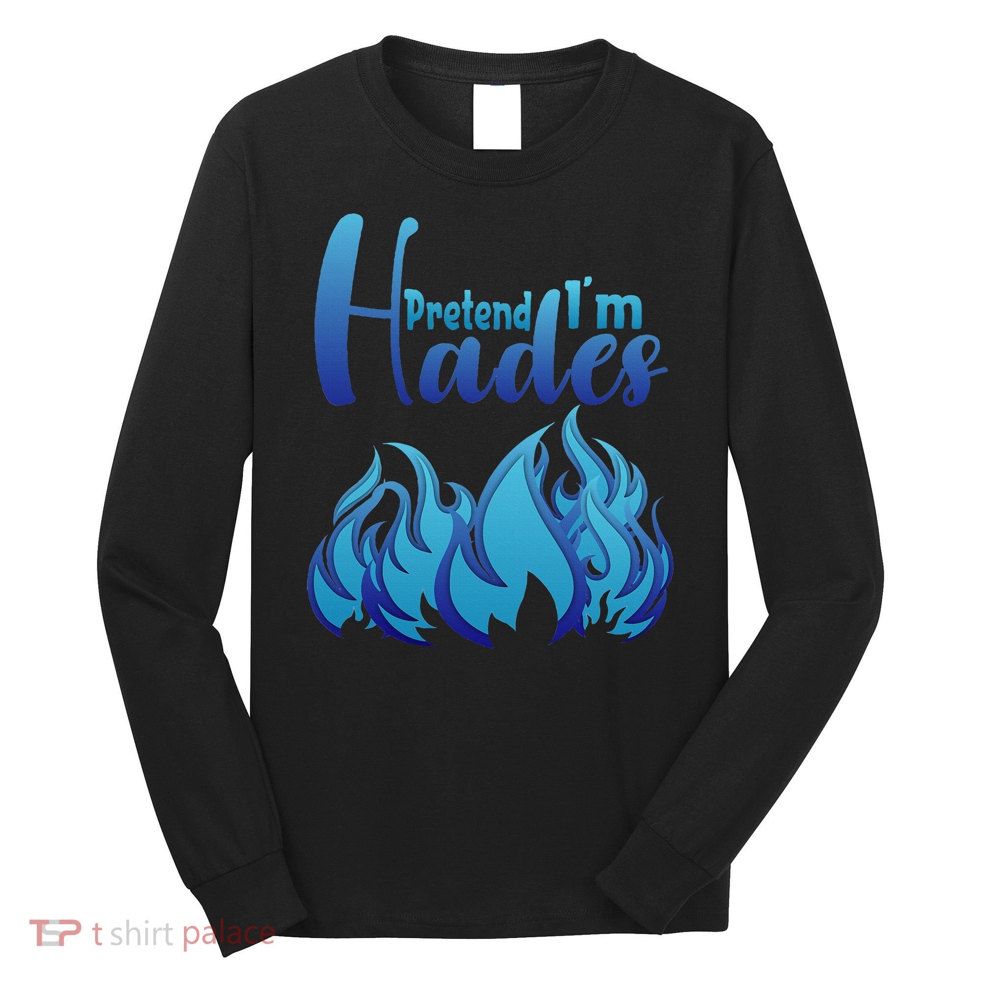 Halloween Pretend Im Hades Costume Greek God Long Sleeve Shirt
