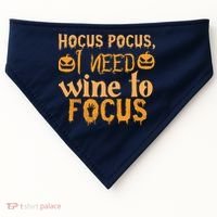 Hocus Pocus I Need Wine To Focus Halloween Quote USA-Made Doggie Bandana thumb 0