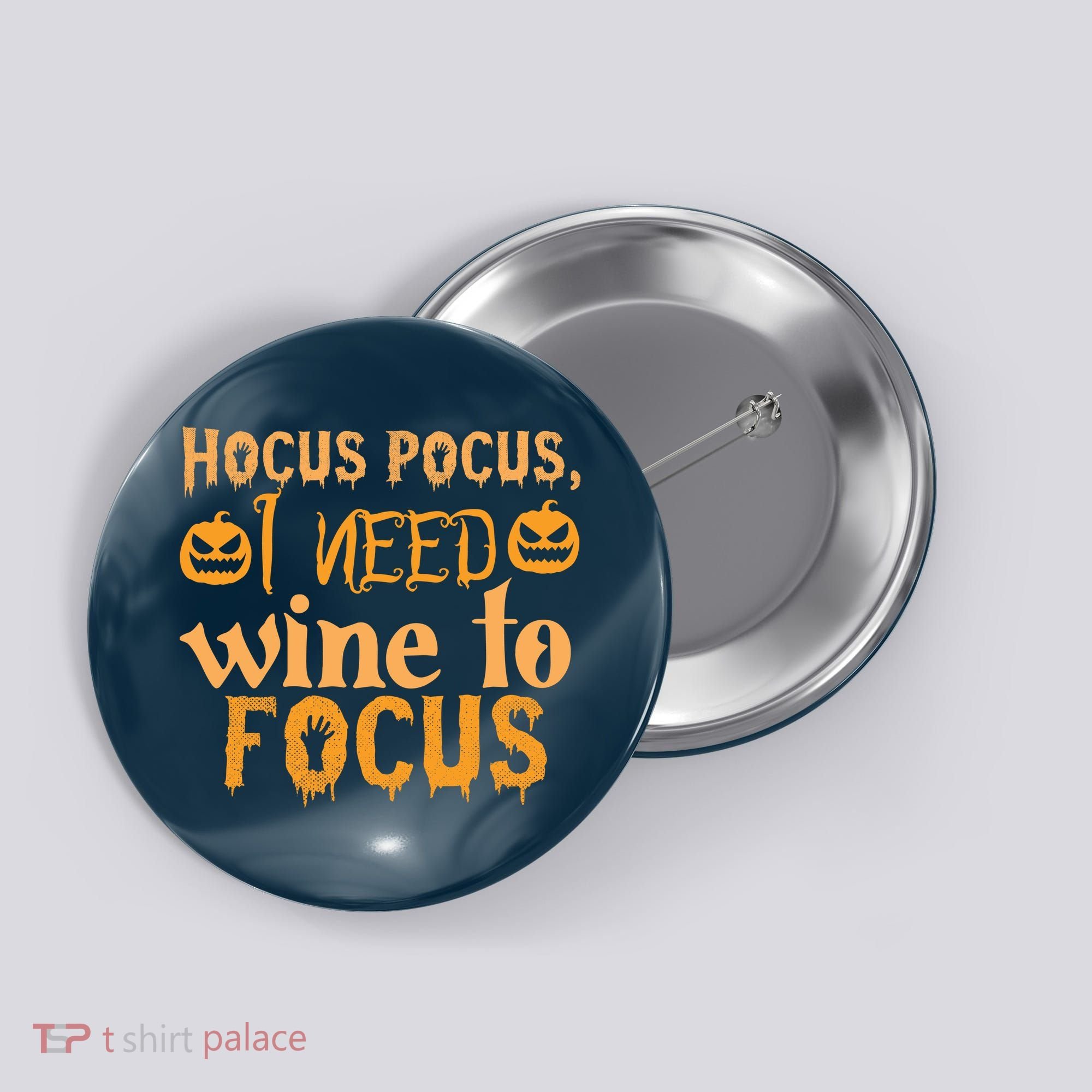 Hocus Pocus I Need Wine To Focus Halloween Quote Button