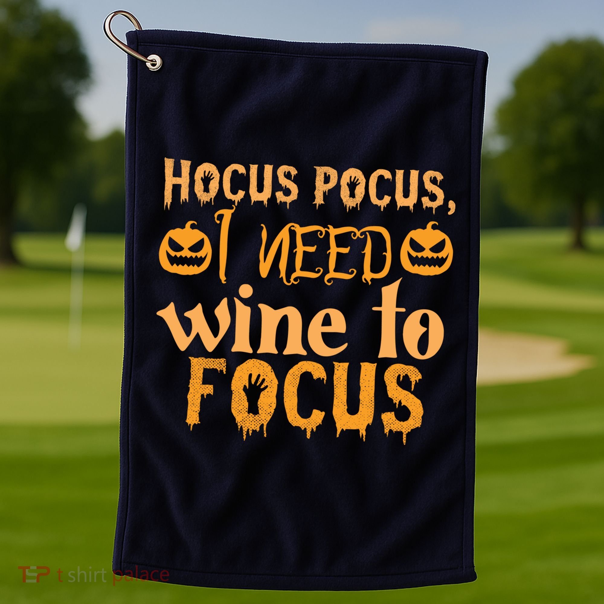 Hocus Pocus I Need Wine To Focus Halloween Quote Golf Towel