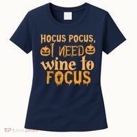 Hocus Pocus I Need Wine To Focus Halloween Quote Women's T-Shirt thumb 0