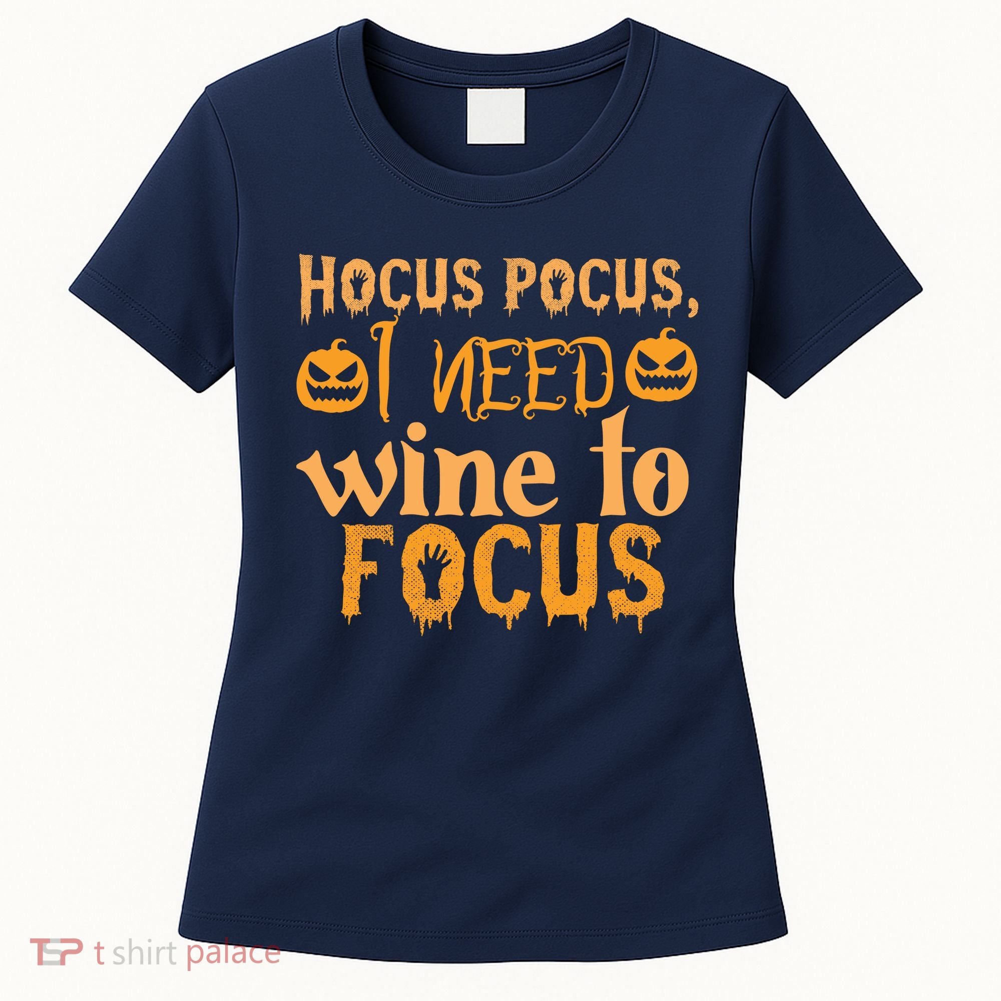 Hocus Pocus I Need Wine To Focus Halloween Quote Women's T-Shirt