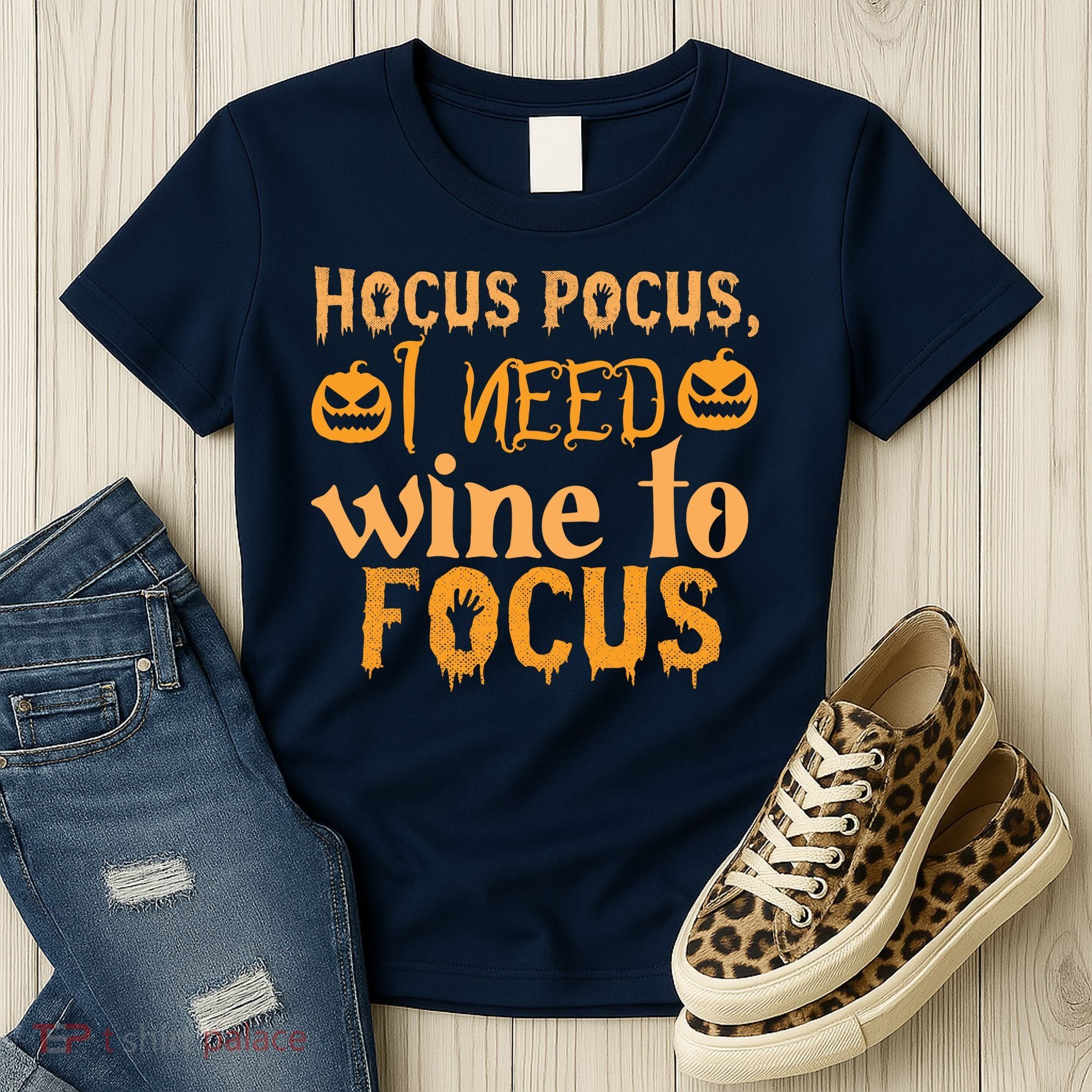 Hocus Pocus I Need Wine To Focus Halloween Quote Women's T-Shirt