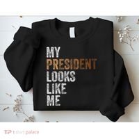 Harris President Looks Like Me For The 47th President Sweatshirt thumb 2