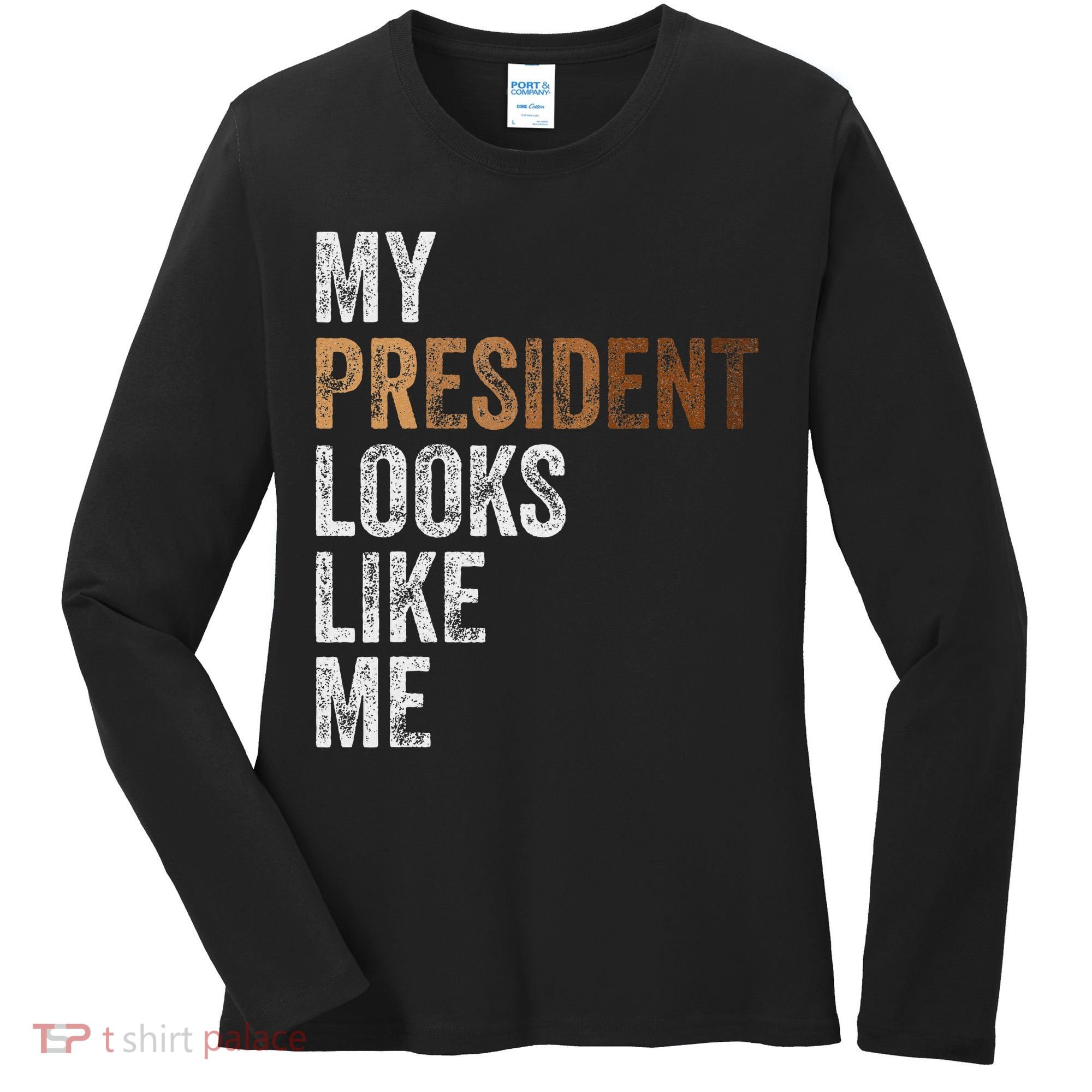 Harris President Looks Like Me For The 47th President Women's Long Sleeve Shirt