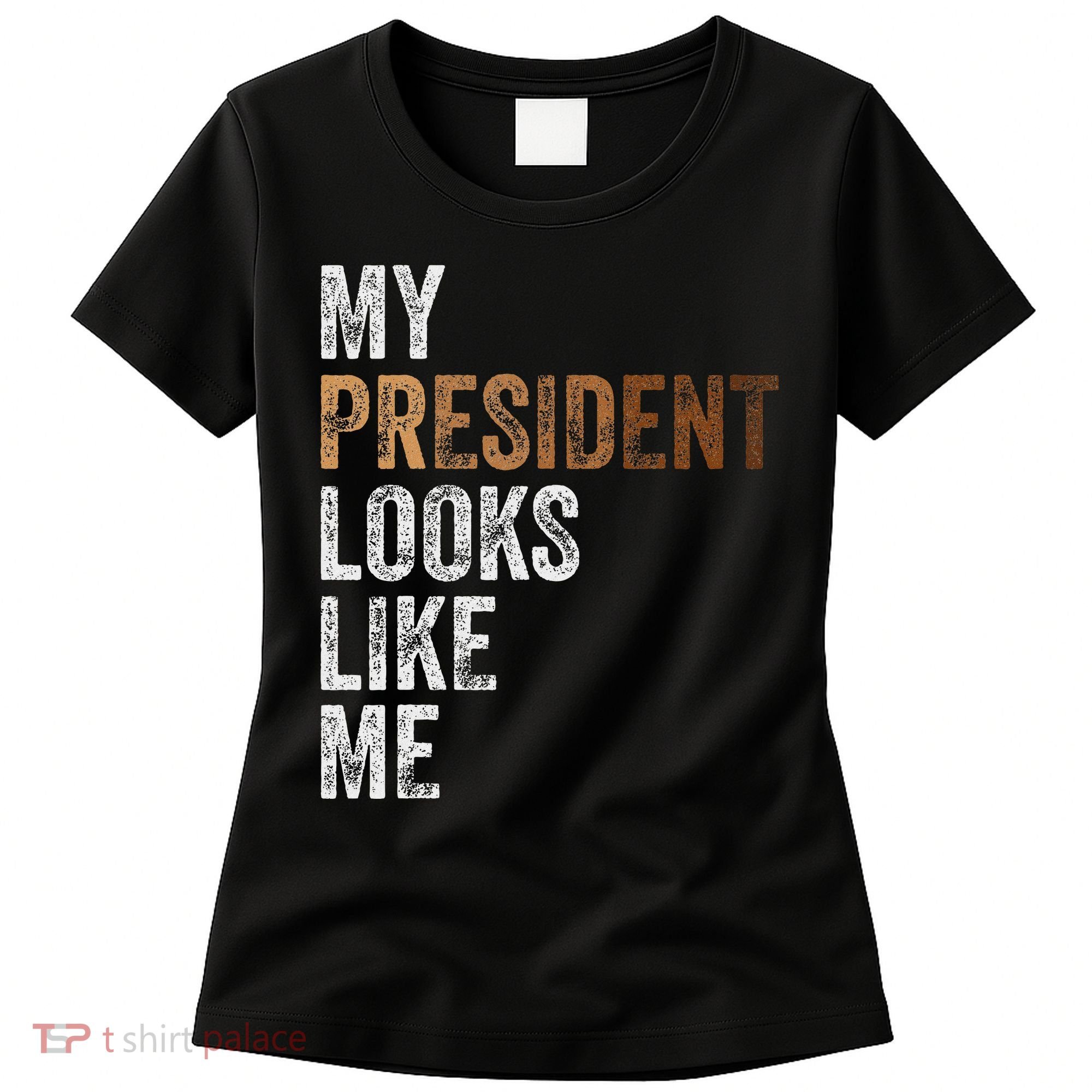 Harris President Looks Like Me For The 47th President Women's T-Shirt
