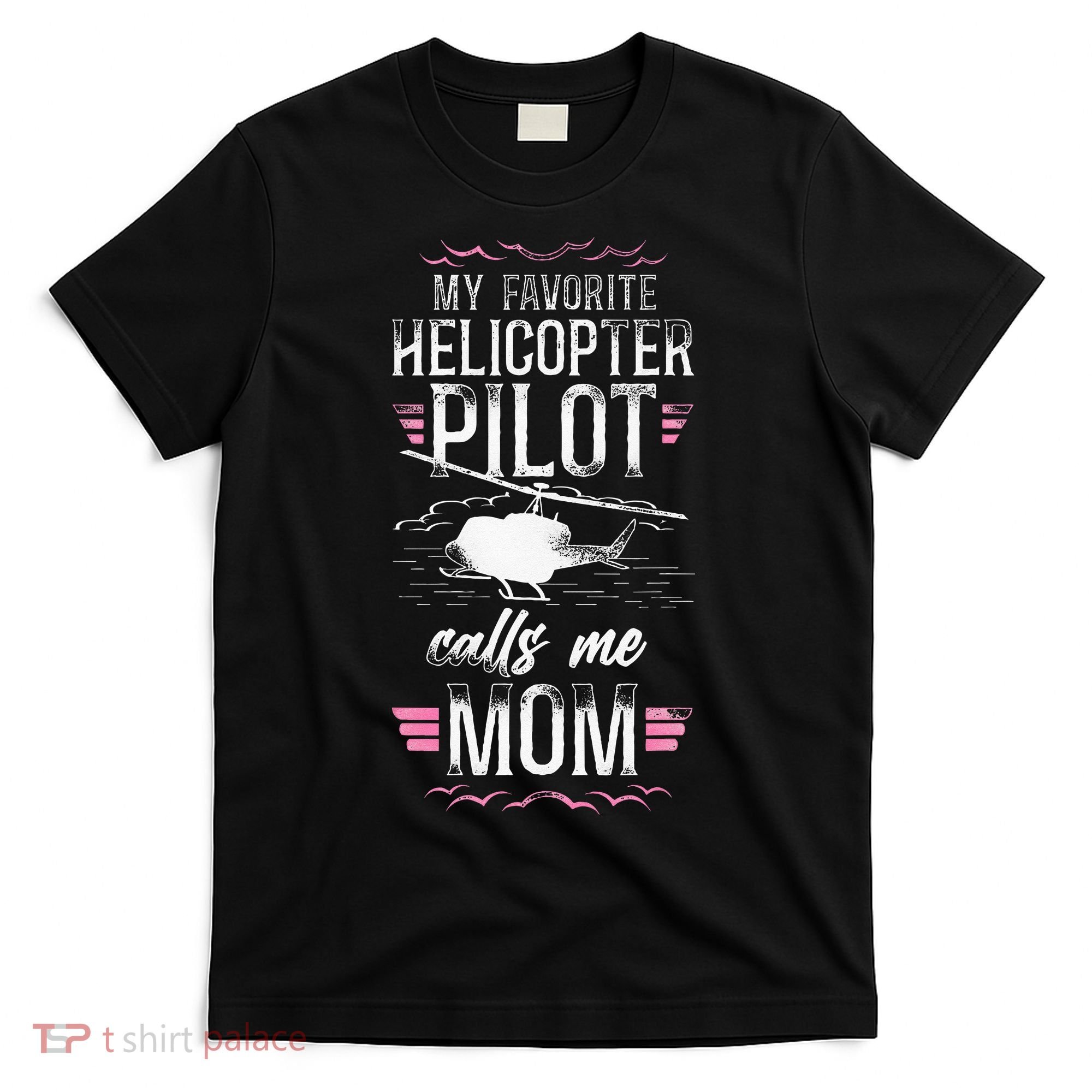 Helicopter Pilot Mom Mother Vintage My Favorite Helicopter T-Shirt
