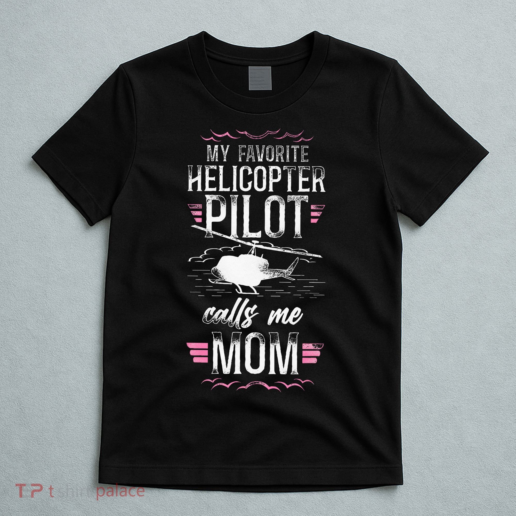Helicopter Pilot Mom Mother Vintage My Favorite Helicopter T-Shirt