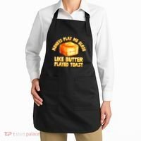 Honeys Play Me Close Like Butter Played Toast Apron thumb 2