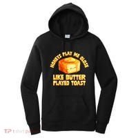 Honeys Play Me Close Like Butter Played Toast Women's Hoodie thumb 0