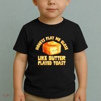 Honeys Play Me Close Like Butter Played Toast Toddler T-Shirt thumb 2