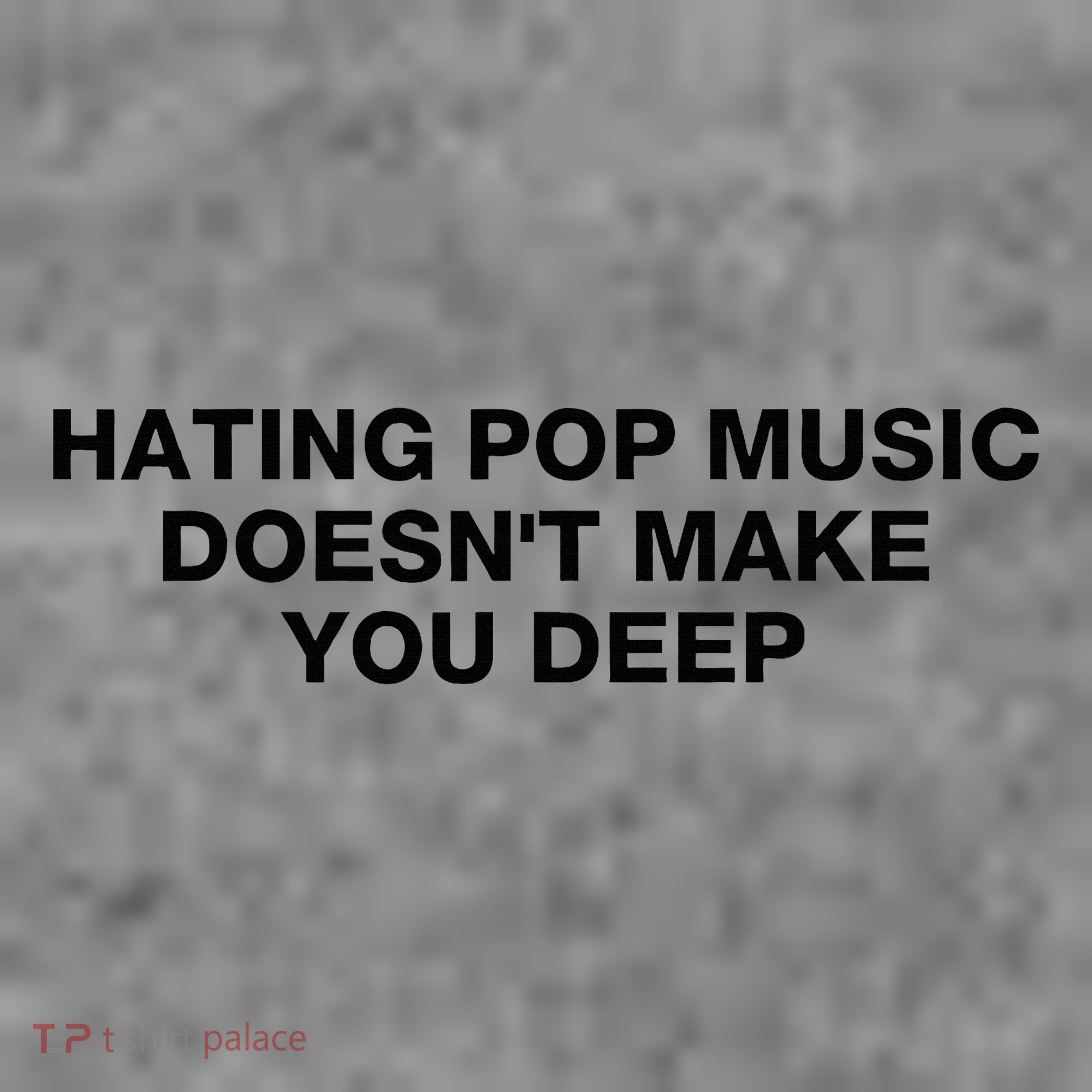 Hating Pop Music DoesnT Make You Deep Toddler Hoodie