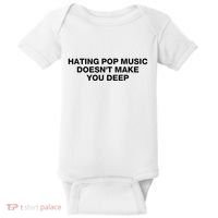 Hating Pop Music DoesnT Make You Deep Baby Bodysuit thumb 0