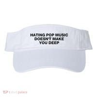 Hating Pop Music DoesnT Make You Deep Visor thumb 0