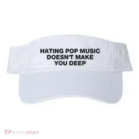 Hating Pop Music DoesnT Make You Deep Visor thumb 0