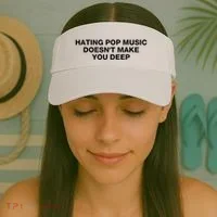 Hating Pop Music DoesnT Make You Deep Visor thumb 2