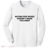 Hating Pop Music DoesnT Make You Deep Kids Long Sleeve Shirt thumb 0