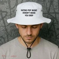 Hating Pop Music Doesn’T Make You Deep Bucket Hat thumb 2