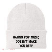 Hating Pop Music Doesn’T Make You Deep Beanie thumb 0