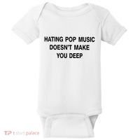 Hating Pop Music Doesn’T Make You Deep Baby Bodysuit thumb 0