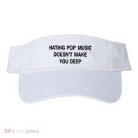 Hating Pop Music Doesn’T Make You Deep Visor thumb 0