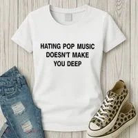 Hating Pop Music Doesn’T Make You Deep Women's T-Shirt thumb 3