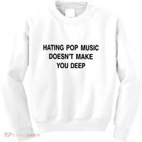 Hating Pop Music Doesn’T Make You Deep Kids Sweatshirt thumb 0