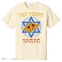 Happy Purim Not Today Haman Jew Holiday Hamantaschen T-Shirt thumb 0