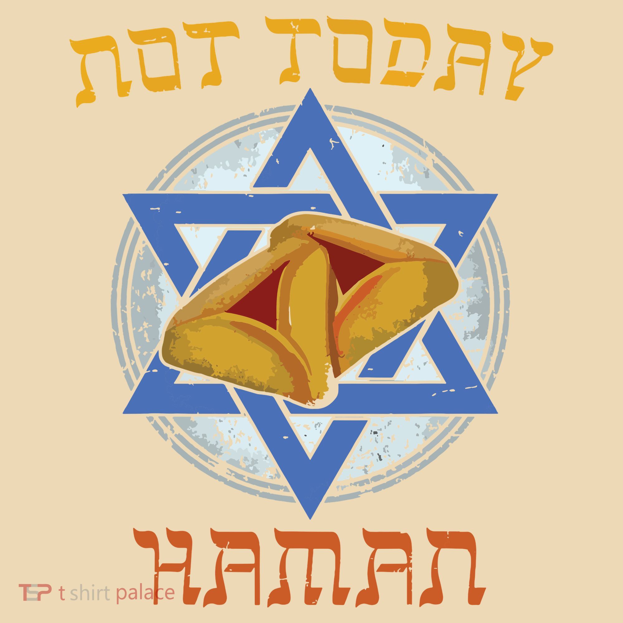 Happy Purim Not Today Haman Jew Holiday Hamantaschen T-Shirt