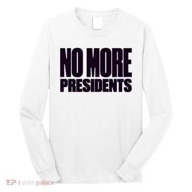 Hasan Piker No More Presidents Long Sleeve Shirt