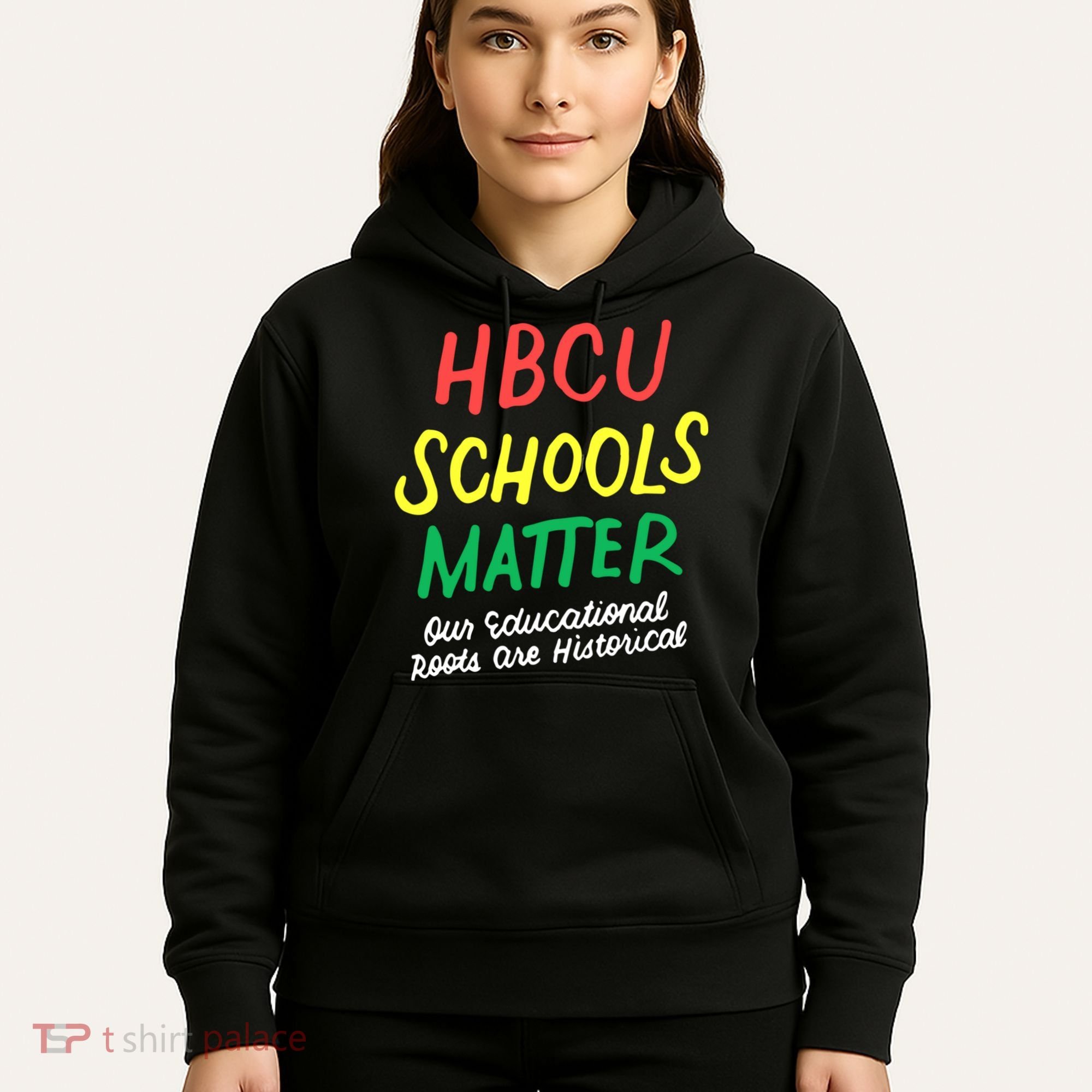 HBCU Proud Our Educational Roots Are Historical Hoodie